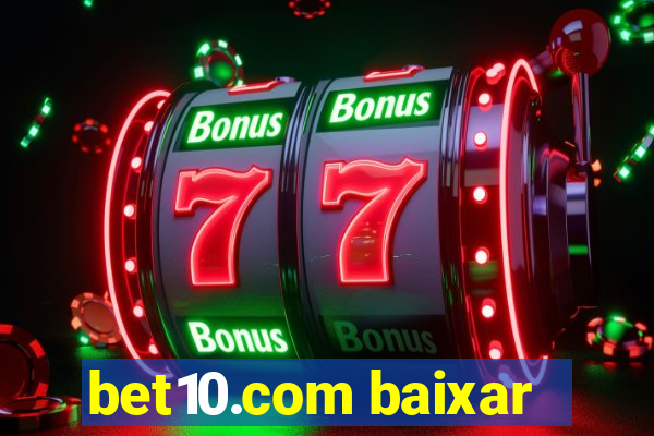 bet10.com baixar